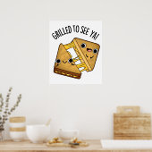 Grillt, um Ya Funny Food Puns zu sehen Poster (Küche)