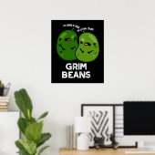 Grim Beans Funny Veggie Puns Dark BG Poster (Heimbüro)