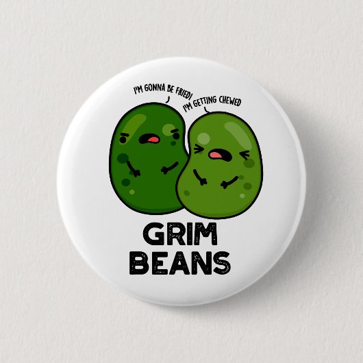 Grim Beans Lustige Gemüse-Wortspiele Button (Vorderseite)
