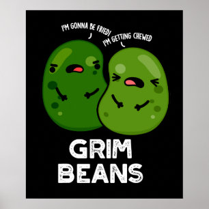 Grim Beans Lustige Gemüse-Wortspiele Dunkler Hinte Poster