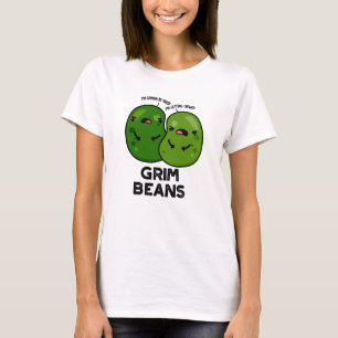 Grim Beans Lustige Gemüse-Wortspiele T-Shirt