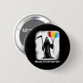 Grimischer Sensenmann Day Off Funny Halloween Funn Button (Vorne & Hinten)