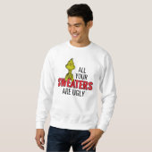 Grinch | All Your Sweaters Are Ugly Sweatshirt (Vorne ganz)