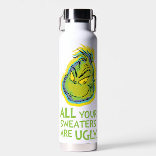 Grinch Alle deine Pullover sind hässlich Trinkflasche