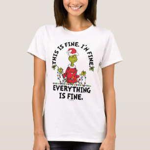 Grinch Alles ist in Ordnung T-Shirt