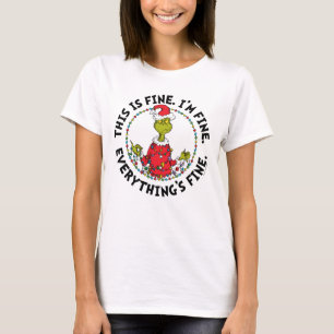 Grinch Alles ist in Ordnung T-Shirt
