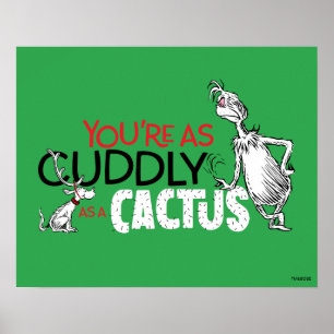 Grinch Du bist so kuschelig wie ein Kaktus Poster