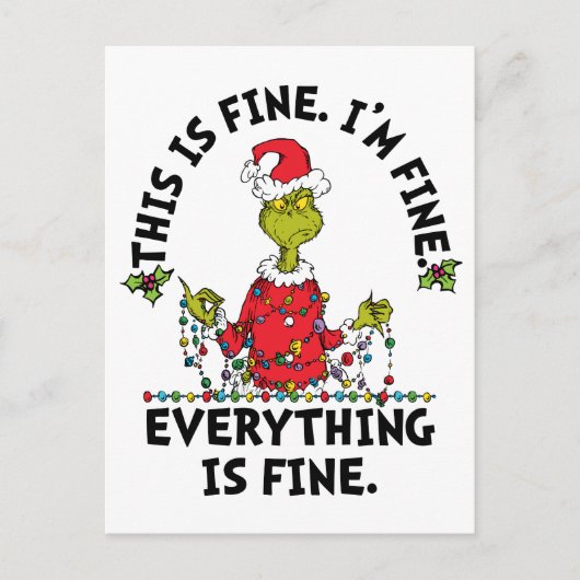 Grinch | Everything is Fine Feiertagspostkarte (Vorderseite)