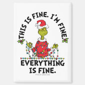 Grinch | Everything is Fine Magnet (Vorderseite)