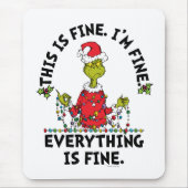 Grinch | Everything is Fine Mousepad (Vorne)