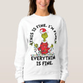 Grinch | Everything is Fine Sweatshirt (Vorderseite)