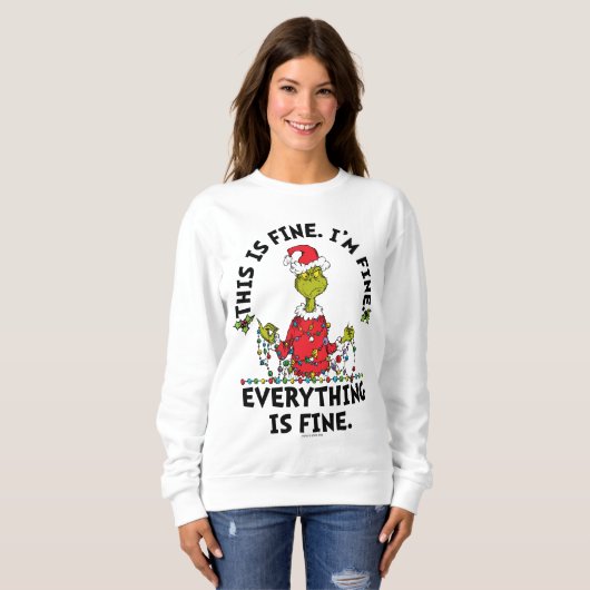 Grinch | Everything is Fine Sweatshirt (Vorne ganz)