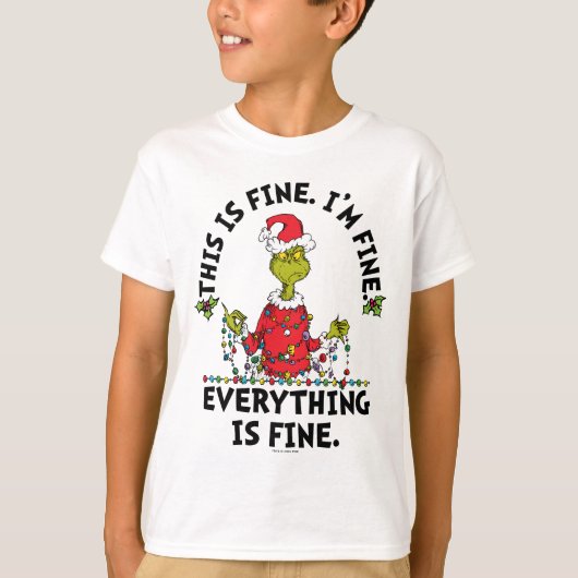 Grinch | Everything is Fine T-Shirt (Vorderseite)