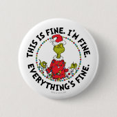 Grinch | Everything's Fine Button (Vorderseite)