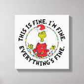 Grinch | Everything's Fine Leinwanddruck (Vorderseite)