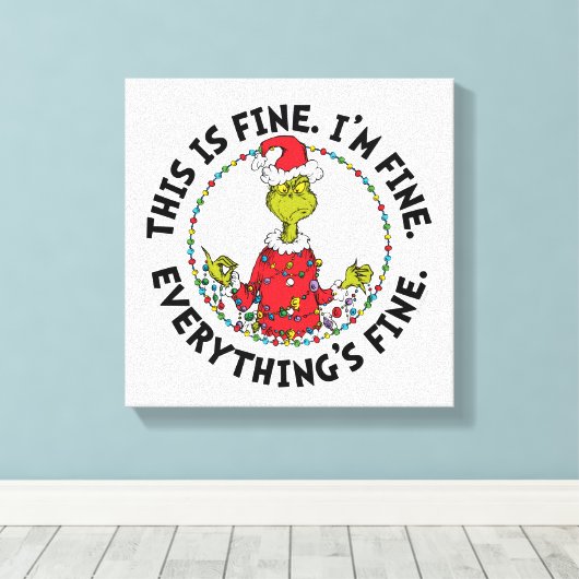 Grinch | Everything's Fine Leinwanddruck (Insitu (Holzboden))