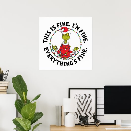 Grinch | Everything's Fine Poster (Heimbüro)