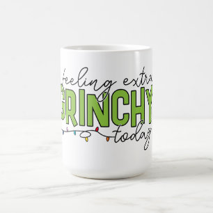 Grinch   Fühle mich heute besonders grinchig 4 Kaffeetasse