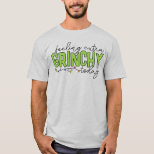Grinch Fühle Mich Heute Besonders Grinchig T-Shirt