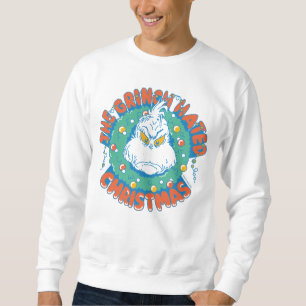 Grinch hasste Weihnachten Sweatshirt