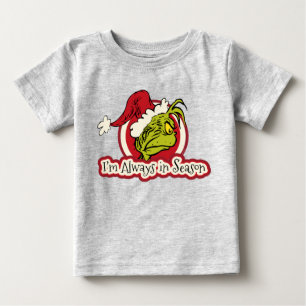 Grinch Ich bin immer in Saison Baby T-shirt