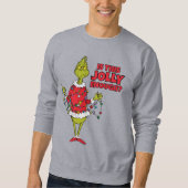 Grinch | "Ist das fröhlich genug?" Sweatshirt (Vorderseite)