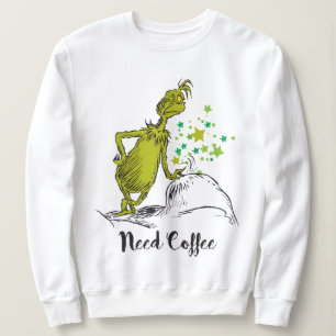 Grinch Lustig Brauche Kaffee Sweatshirt