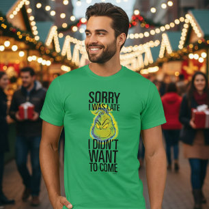 Grinch Lustig Entschuldigung ich war spät ich wo T-Shirt