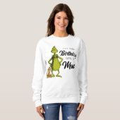 Grinch-Schultafel Geburtstagsmädchen-Mutter Sweatshirt (Vorne ganz)