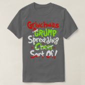 Grinchmas Grump verbreiten fröhliche Art T-Shirt (Design vorne)