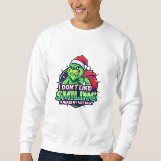 Grinchy Bigfoot I Don't Like Smiling Sweatshirt (Vorderseite)