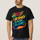 "Grind, Gain, Glory" T - Shirt Design (Vorderseite)