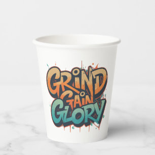 Grind, Gain, Ruhm Pappbecher