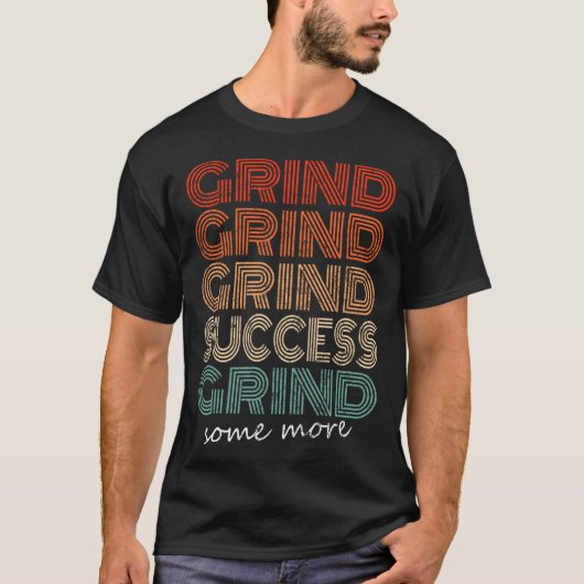 Grind Grind Success Retro Motivational Workout Gym T-Shirt (Vorderseite)