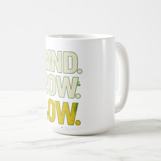 GRIND.GROW.GLOW.—Inspirational Botanical Typograph Kaffeetasse (VorderseiteRechts)
