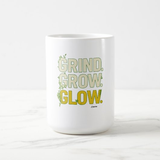 GRIND.GROW.GLOW.—Inspirational Botanical Typograph Kaffeetasse (Mittel)