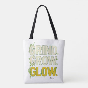 GRIND.GROW.GLOW.—Inspirierende botanische Typograf Tasche