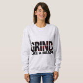 GRIND LIKE A BEAST SWEATSHIRT (Vorne ganz)