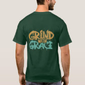 Grind mit Grace T-Shirt (Rückseite)