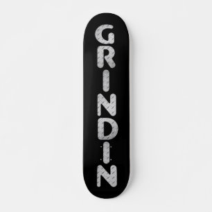 Grindin Skateboard