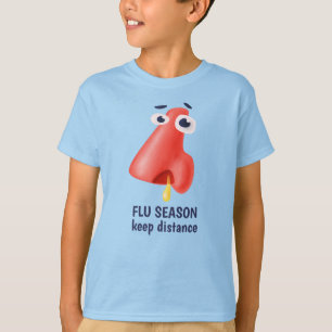 Grippe Jahreszeit Behalt Distanz Funny Runny Nose T-Shirt