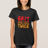 Grit Talent Counts Effort Counts Twice T-Shirt (Vorderseite)