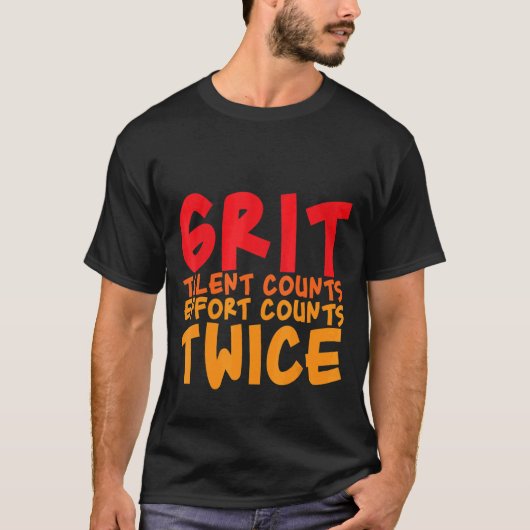 Grit Talent zählt Anstrengungen zweimal T-Shirt (Vorderseite)