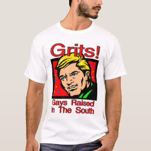 Grits! Im Süden aufgewachsene Schwulen T-Shirt