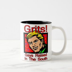 Grits! Im Süden aufgewachsene Schwulen Zweifarbige Tasse