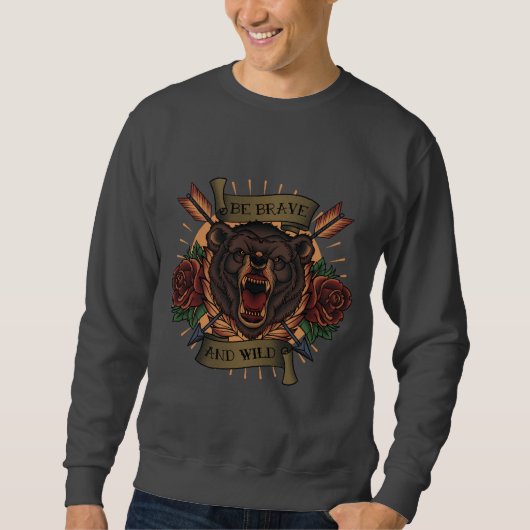Grizzly Be Brave & Wild Sweatshirt (Vorderseite)