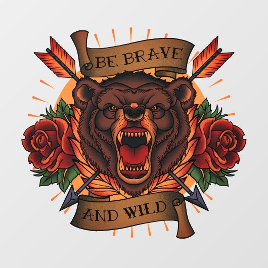 Grizzlybär sei tapfer und wild fensteraufkleber (Blatt)