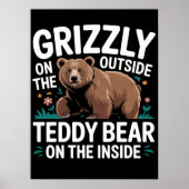 Grizzlyn im Freien, Teddybär im Inneren Poster (Vorne)