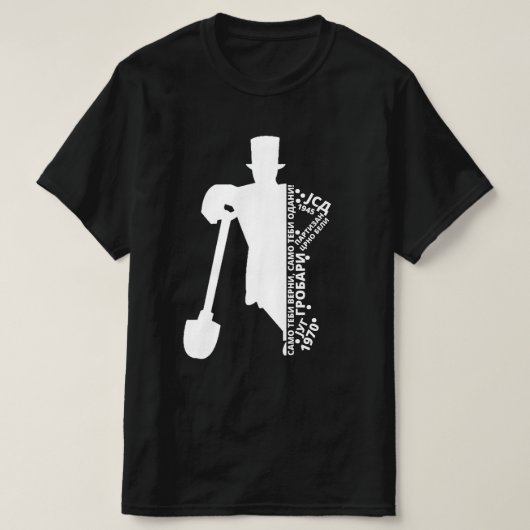 Grobar Sa Lopatom T-Shirt (Design vorne)