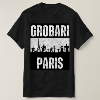 Grobari Paris Ajfelov Toranj i Groblje T-Shirt